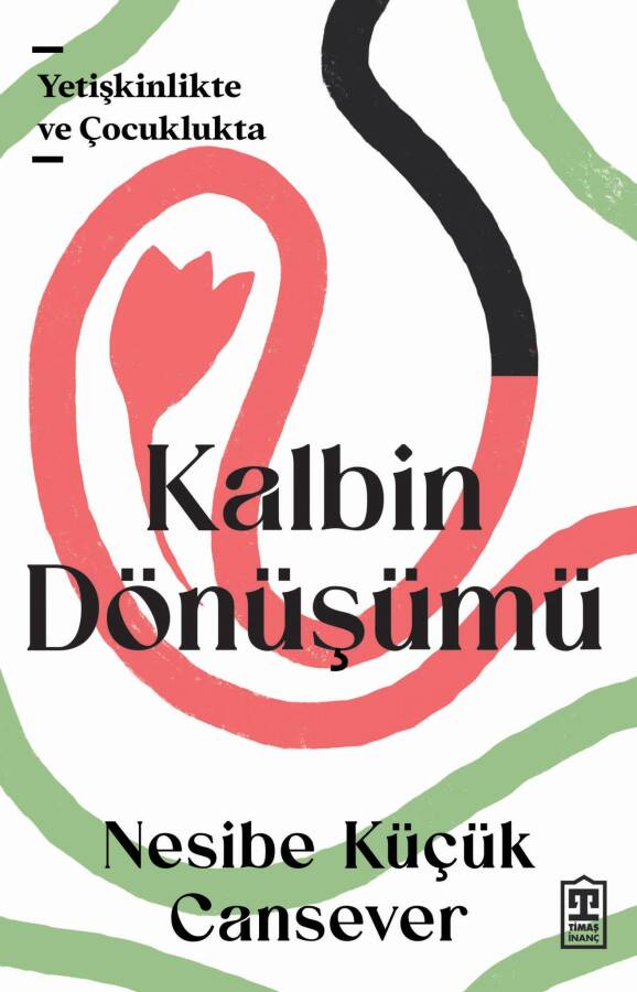 Kalbin Dönüşümü - 1