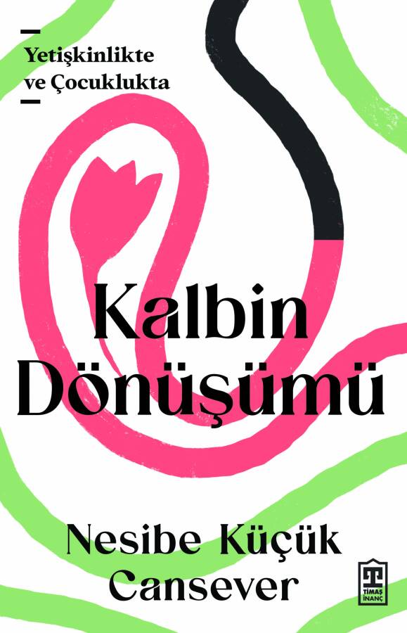 Kalbin Dönüşümü - 1