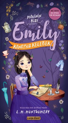 Kanatsız Kelebek - Mavinin Kızı Emily 6 - Carpe Diem Kitap