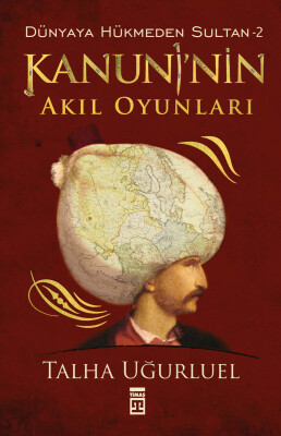 Kanuni'nin Akıl Oyunları - Timaş Tarih