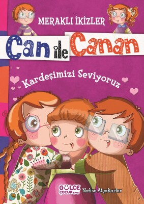 Kardeşimizi Seviyoruz - Meraklı İkizler Can ile Canan - Gülce Çocuk