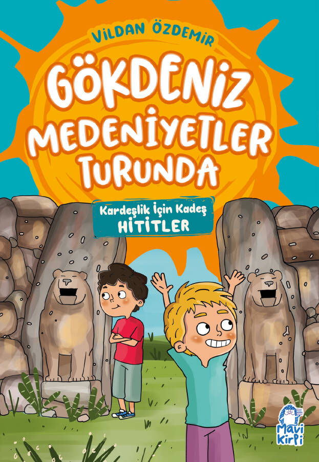 Kardeşlik İçin Kadeş - Gökdeniz Medeniyetler Turunda - 3. Sınıf Hikaye Seti - 1