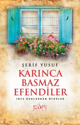 Karınca Basmaz Efendiler - Sufi Kitap