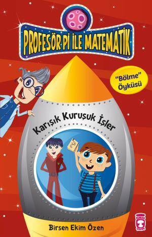 Karışık Kuruşuk İşler - Profesör Pi İle Matematik 1 - 1