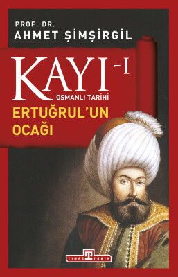 Kayı 1: Ertuğrul'un Ocağı - Timaş Tarih