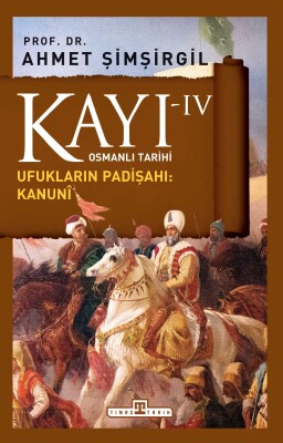 Kayı 4: Ufukların Padişahı Kanuni - Timaş Tarih
