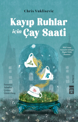 Kayıp Ruhlar İçin Çay Saati - Timaş Yayınları