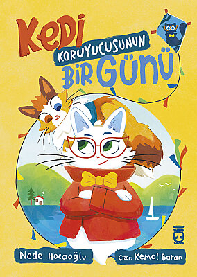 Kedi Koruyucusunun Bir Günü - Timaş Çocuk