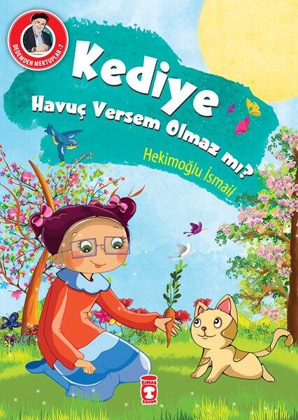 Kediye Havuç Versem Olmaz mı? - Dedemden Mektuplar - 1