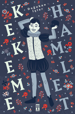 Kekeme Hamlet - Genç Timaş