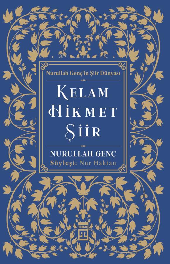 Kelam, Hikmet, Şiir: Nurullah Genç'in Şiir Dünyası - 1