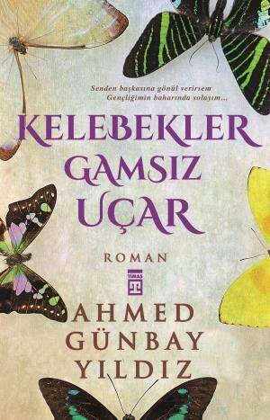 Kelebekler Gamsız Uçar - 1