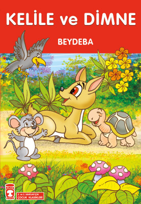 Kelile ve Dimne (Çocuk Klasikleri) - Timaş Çocuk