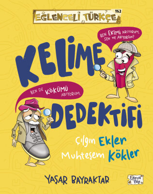 Kelime Dedektifi Çılgın Ekler Muhteşem Kökler (Ön Sipariş) - Eğlenceli Bilgi