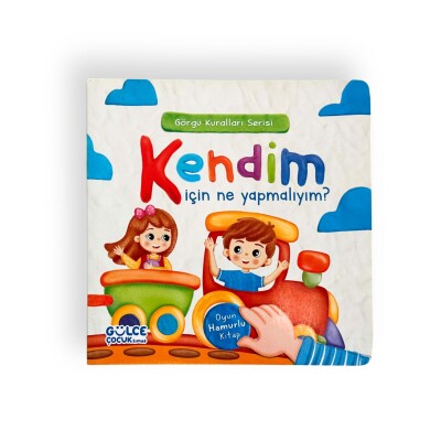 Kendim İçin Ne Yapmalıyım? / Görgü Kuralları Serisi / Oyun Hamurlu Kitap Seti - 1