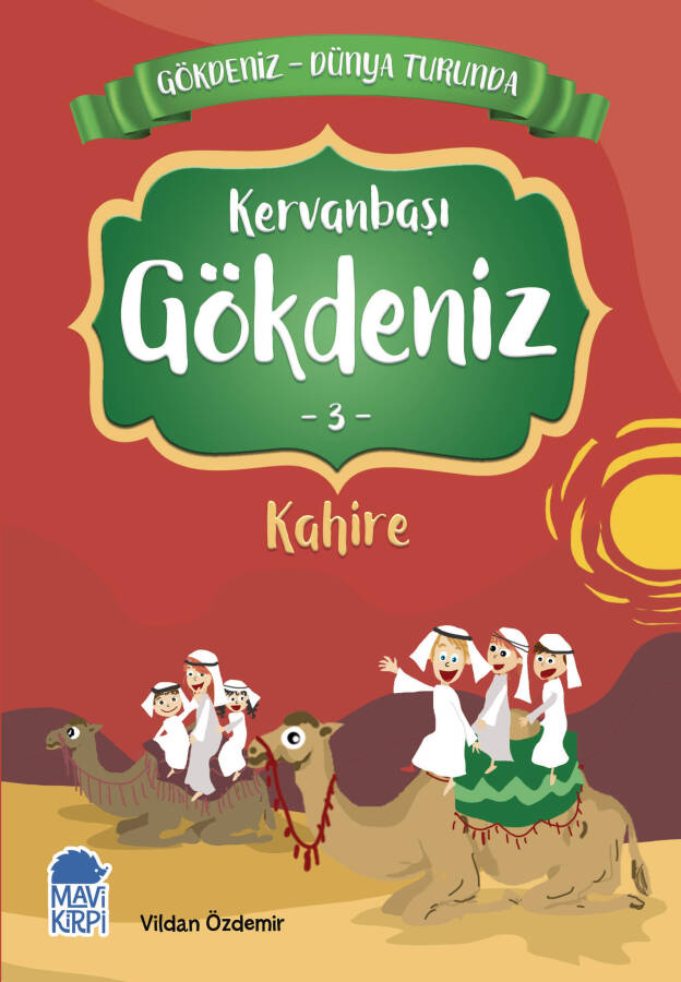 Kervanbaşı Gökdeniz Kahire - Gökdeniz Dünya Turunda 1 - 2. Sınıf Hikaye Seti - 1
