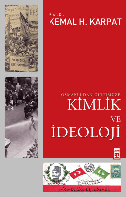 Osmanlı'dan Günümüze Kimlik ve İdeoloji - Timaş Tarih