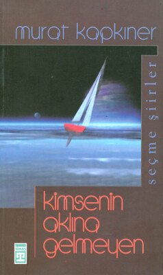 Kimsenin Aklına Gelmeyen - Timaş Yayınları