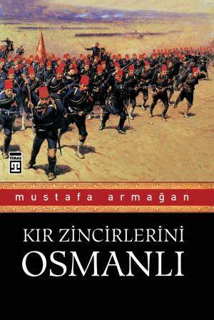 Kır Zincirlerini Osmanlı - 1