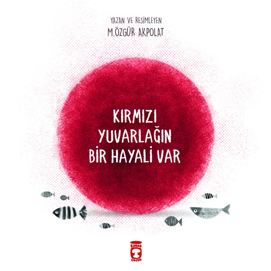 Kırmızı Yuvarlağın Bir Hayali Var - 1