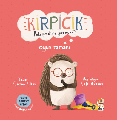 Kirpicik Peki Şimdi Ne Yapacak? - Oyun Zamanı - Sincap Kitap