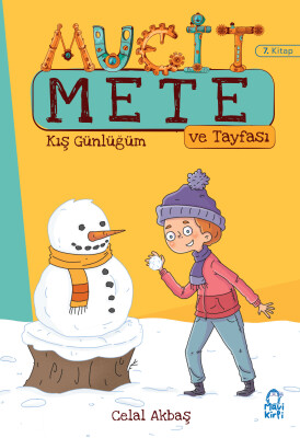 Kış Günlüğüm - Mucit Mete Ve Tayfası - 3. Sınıf Hikaye Seti - Mavi Kirpi Kitap