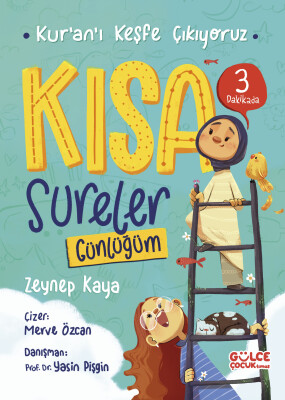 Kısa Sureler Günlüğüm / Kur'an'ı Keşfe Çıkıyoruz - Gülce Çocuk