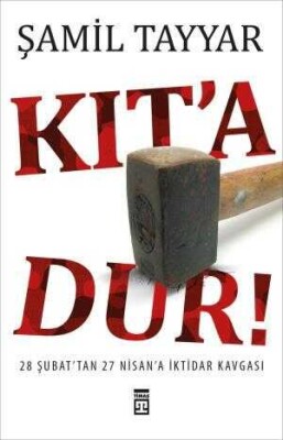 Kıt'a Dur - Timaş Yayınları