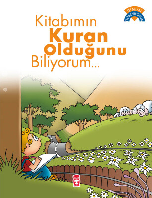 Kitabımın Kuran Olduğunu Biliyorum - Dinimi Öğreniyorum - Gülce Çocuk