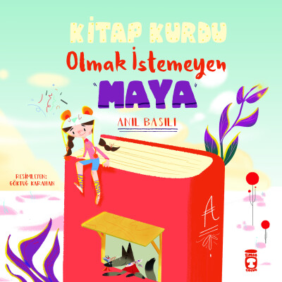 Kitap Kurdu Olmak İstemeyen Maya - Timaş Çocuk