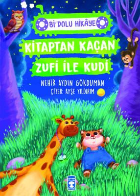Kitaptan Kaçan Zufi ile Kudi - Bi' Dolu Hikaye - Timaş Çocuk