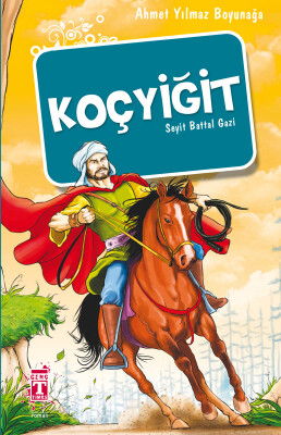 Koçyiğit - Seyit Battal Gazi - İlk Genç Timaş