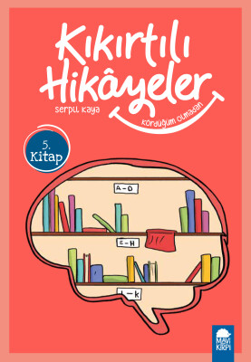 Kördüğüm Olmadan - Kıkırtılı Hikayeler - 3. Sınıf Hikaye Seti - Mavi Kirpi Kitap