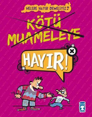 Kötü Muameleye Hayır - Nelere Hayır Demeliyiz - 1