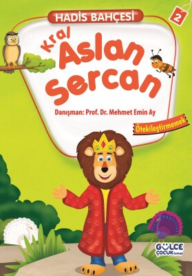 Kral Aslan Sercan - Hadis Bahçesi 2 - Gülce Çocuk