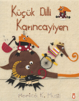 Küçük Dilli Karıncayiyen - Timaş Çocuk