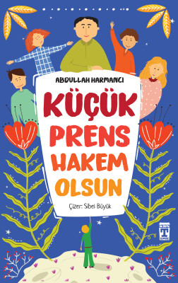 Küçük Prens Hakem Olsun - İlk Genç Timaş