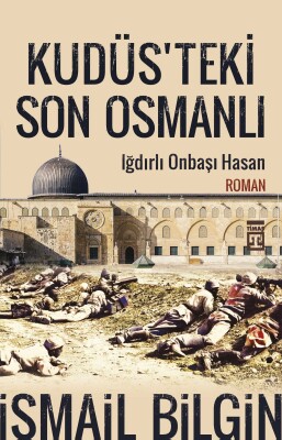 Kudüs'teki Son Osmanlı - Timaş Yayınları
