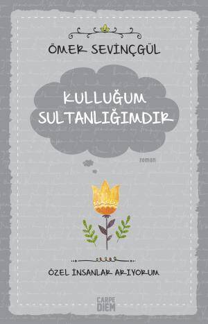 Kulluğum Sultanlığımdır (Özel İnsanlar Arıyorum) - 1