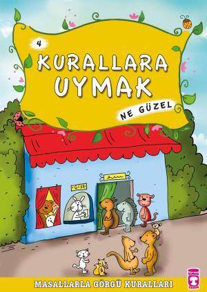 Kurallara Uymak Ne Güzel - Masallarla Görgü Kuralları 4 - 1