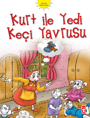 Kurt İle Yedi Keçi Yavrusu - Dünya Masalları 1 - Timaş Çocuk