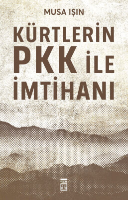 Kürtlerin PKK ile İmtihanı - Timaş Yayınları