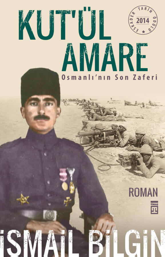 Kut'ül Amare Osmanlının Son Zaferi - 1