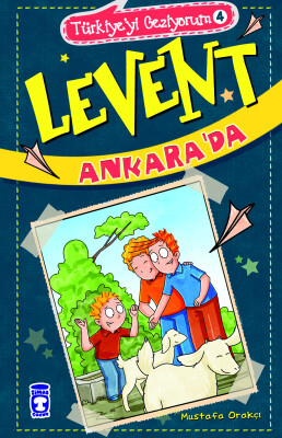 Levent Ankara'da - Türkiye'yi Geziyorum 4 - Timaş Çocuk