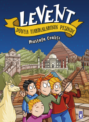 Levent Dünya Harikalarının Peşinde (Ciltli) - Timaş Çocuk