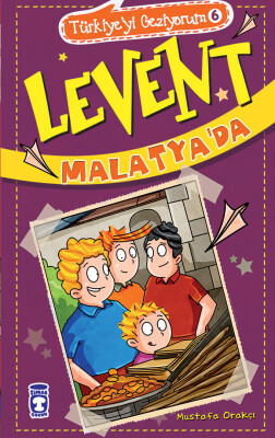 Levent Malatya'da - Türkiye'yi Geziyorum 6 - Timaş Çocuk