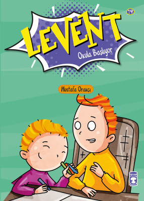 Levent Okula Başlıyor - Levent İlk Okuma Kitaplarım 2 - Timaş Çocuk