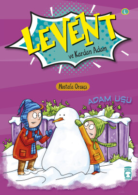 Levent ve Kardan Adam - Levent İlk Okuma Kitaplarım 1 - Timaş Çocuk