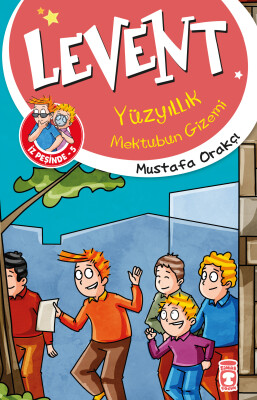 Levent Yüzyıllık Mektubun Gizemi - Levent İz Peşinde 5 - Timaş Çocuk