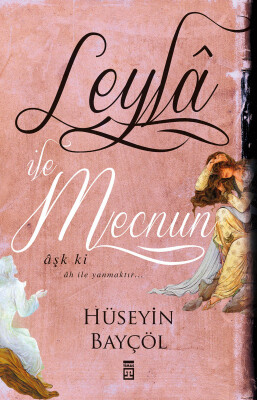 Leylâ İle Mecnun - Timaş Yayınları